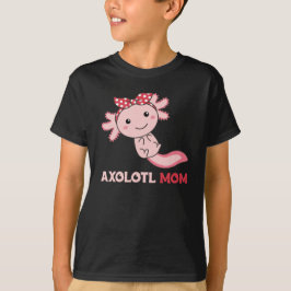 Axolotl Mam - Cute Axolotl Mam Kawaii Animals T-shirt
