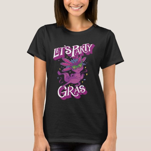 Axolotl Mardi Gras Let's Party Parade Shenanigans T-shirt (Voorkant)