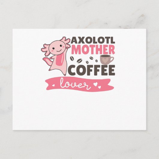 Axolotl Mother Coffee Lovers Sweet Axolotls Briefkaart (Voorkant)