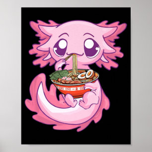 Axolotl Ramen Kawaii Japans Anime Noodle Gift Gi Poster