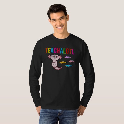 Axolotl Teacher Teachalotl  Teacher T-shirt (Voorkant volledig)
