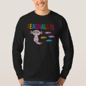 Axolotl Teacher Teachalotl  Teacher T-shirt (Voorkant)