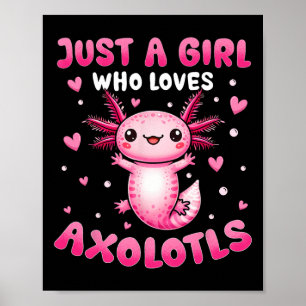 Axolotl voor meisjes gewoon een meisje dat van axo poster