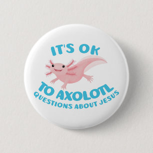 Axolotl vragen over Jezus schattig christelijk Ronde Button 5,7 Cm