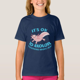 Axolotl vragen over Jezus schattig christelijk T-shirt