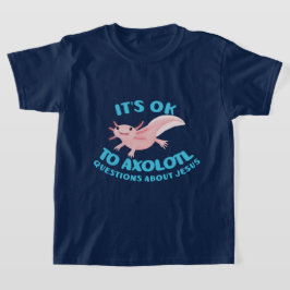 Axolotl vragen over Jezus schattig christelijk T-shirt