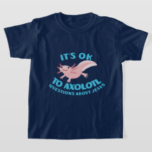Axolotl vragen over Jezus schattig christelijk T-shirt