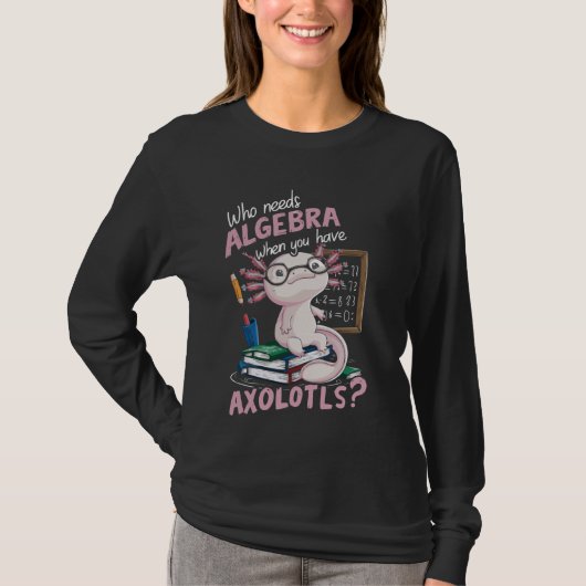 Axolotl Wiskunde Docent Mexicaans Salamander Mathe T-shirt (Voorkant)