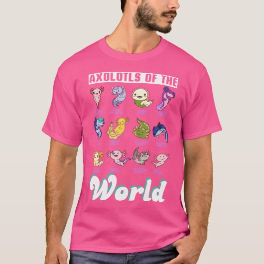 Axolotls van de Wereld Mexicaanse Salamander Schat T-shirt (Voorkant)