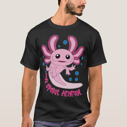 Axolotls zijn mijn Geestdier T-shirt (Voorkant)