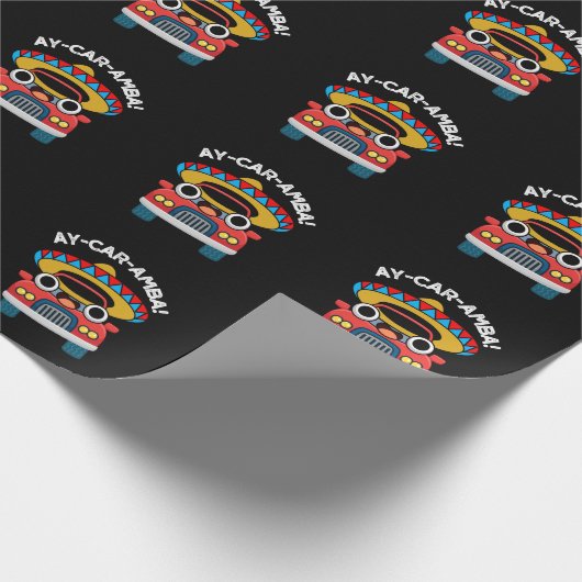 Ay-Car-Amba Funny Mexican Car Pun Dark BG Cadeaupapier (Hoek)