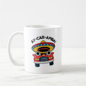 Ay-Car-Amba Funny Mexican Car Pun Koffiemok (Links)