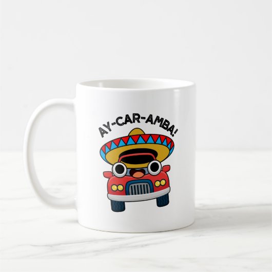 Ay-Car-Amba Funny Mexican Car Pun Koffiemok (Links)