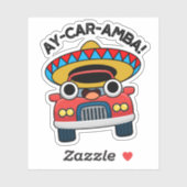 Ay-Car-Amba Funny Mexican Car Pun Sticker (Vel)