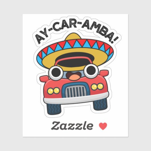 Ay-Car-Amba Funny Mexican Car Pun Sticker (Vel)