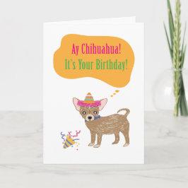 Ay Chihuaha Birthday Card Kaart