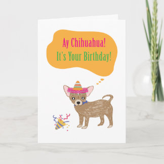 Ay Chihuaha Birthday Card Kaart