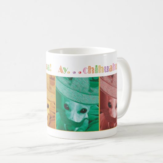 Ay...Chihuahua Coffee Mok (Voorkant rechts)