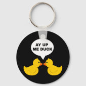 Ay Up me Duck Sleutelhanger (Voorkant)