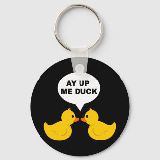 Ay Up me Duck Sleutelhanger
