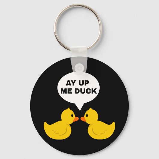 Ay Up me Duck Sleutelhanger (Voorkant)