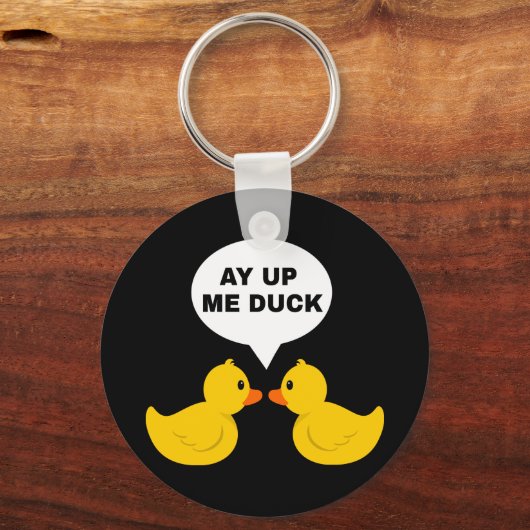 Ay Up me Duck Sleutelhanger (Voorkant)