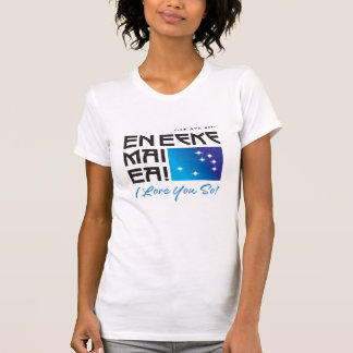 AYA / En Eeke Mai Ea ik hou zo van je! Vrouwenshir T-shirt