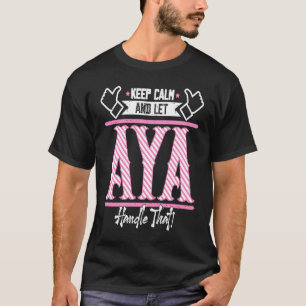 Aya Keep Calm en laat Aya dat handvatten T-shirt