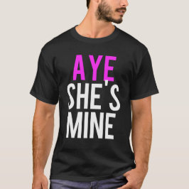 Aye Hij is mijn mijn T-shirt