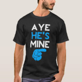 Aye Hij is mijn mijn T-shirt (Voorkant)