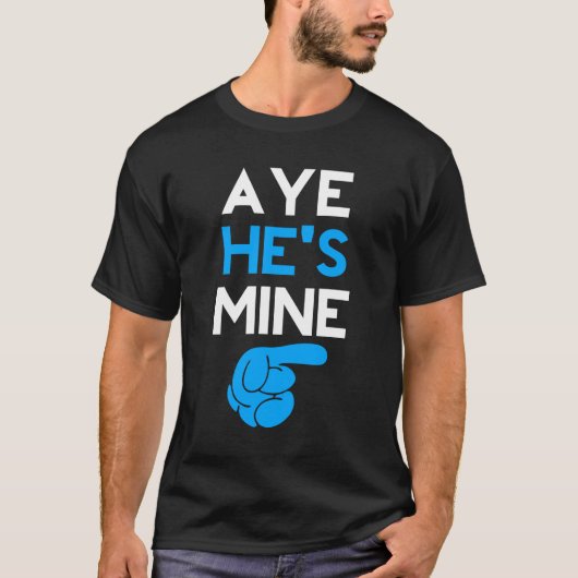 Aye Hij is mijn mijn T-shirt (Voorkant)
