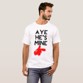 Aye Hij is mijn mijn T-shirt (Voorkant volledig)