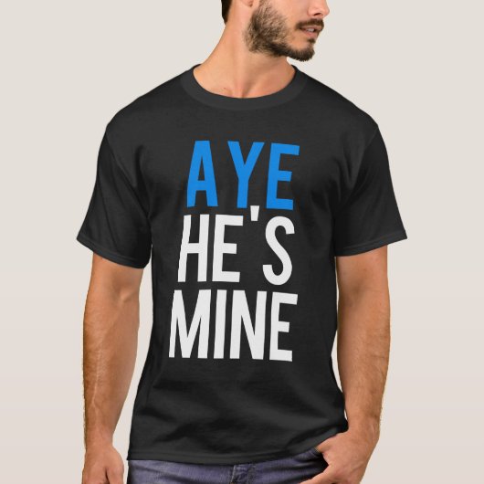 Aye Hij is mijn mijn T-shirt (Voorkant)