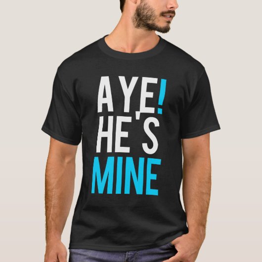 Aye Hij is mijn mijn T-shirt (Voorkant)