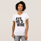 Aye Hij is mijn T-Shirt (Voorkant volledig)