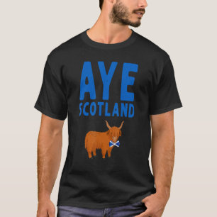 Aye Schotland Hoogland Koe Idee Voor Vrouwen & Aye T-shirt