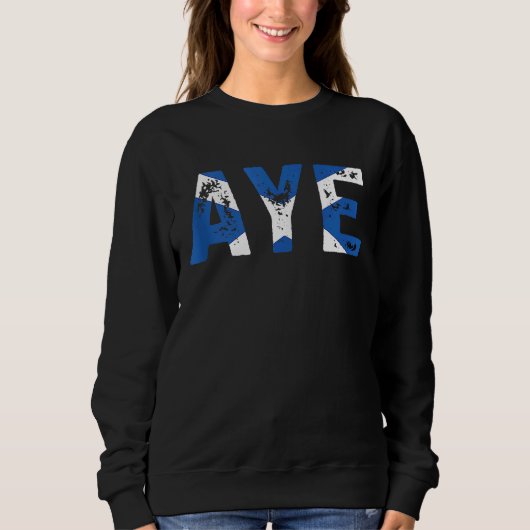 Aye Scotland Scottish Uk Quote Trui (Voorkant)