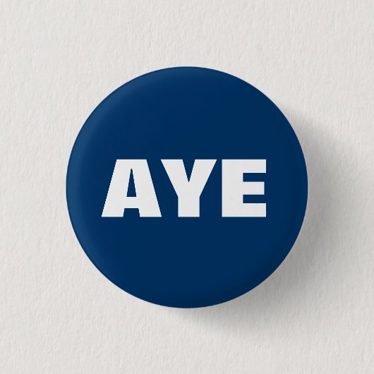 Aye Scottish Independence Button Badge (Voorkant)