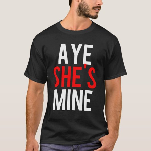 Aye zij is mijn mijn t-shirt (Voorkant)