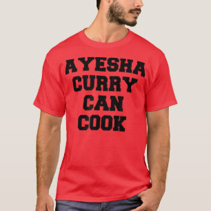 Ayesha Curry Can Cook 224 T-shirt