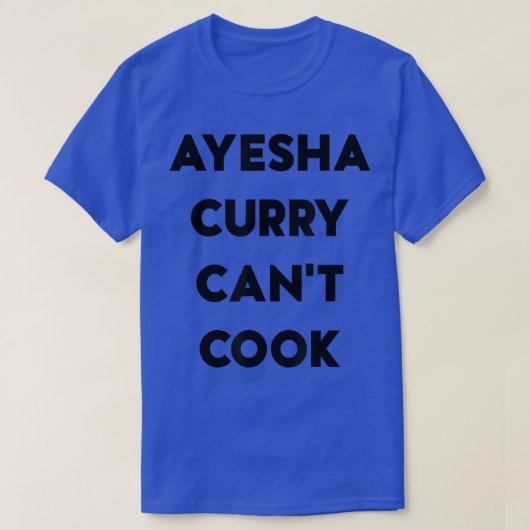 Ayesha Curry Can't Cook T-shirt (Design voorkant)