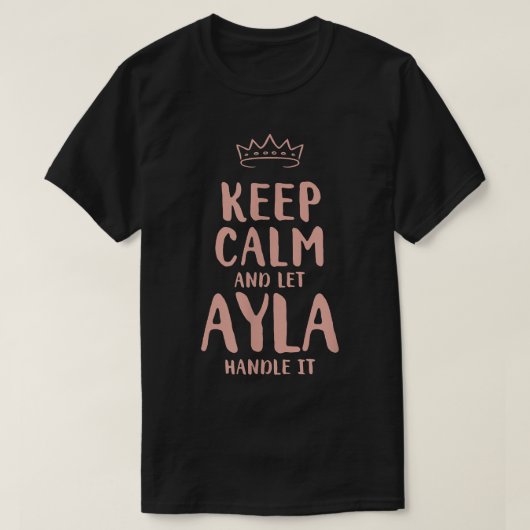 Ayla Keep Calm Personalized Name Friends Funny Bud T-shirt (Design voorkant)