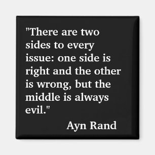 Ayn Rand citeert: "Er zijn twee kanten aan elk..." Magneet