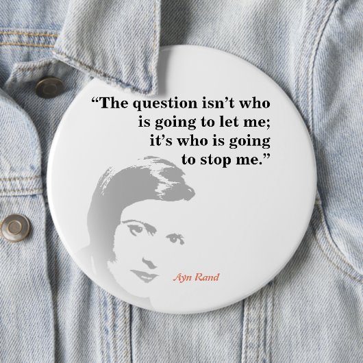 Ayn Rand citeert over de vraag Ronde Button 6,0 Cm (In situ)