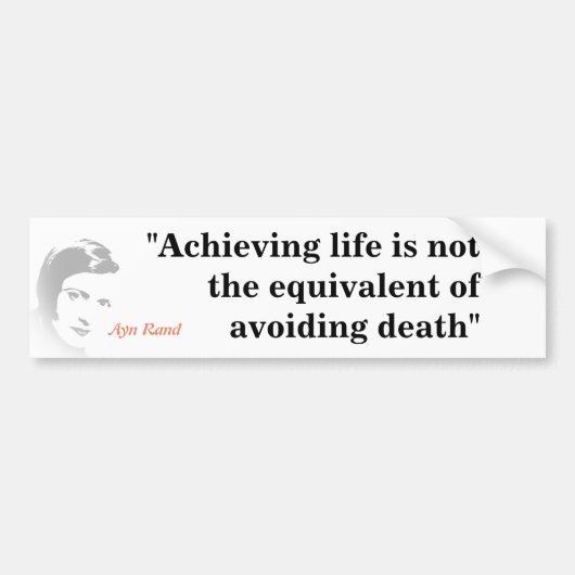 Ayn Rand citeert over het leven Bumpersticker (Voorkant)