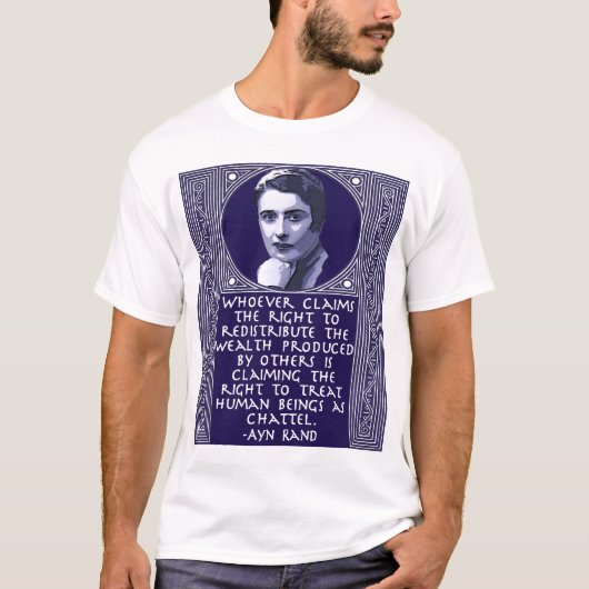 Ayn Rand over de herverdeling van rijkdom T-shirt (Voorkant)