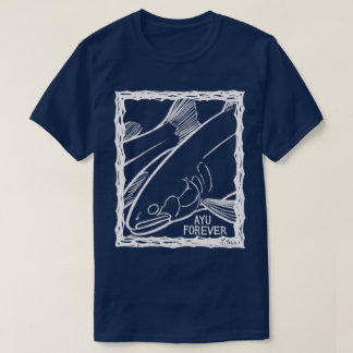 AYU FOREVER! (Fish Forever series 012) T-shirt