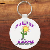 AZ-Het is een droge hitte Sleutelhanger (Voorkant)