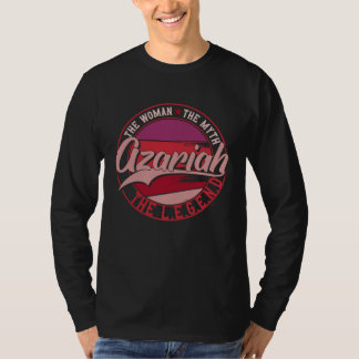 Azariah the Lady of Myth the Legend T-shirt