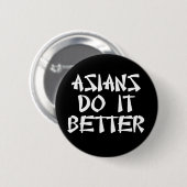 Aziaten doen het beter ronde button 5,7 cm (Voorkant /achterkant)